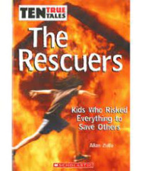 Image of The rescuers: kids who risked everything to save others