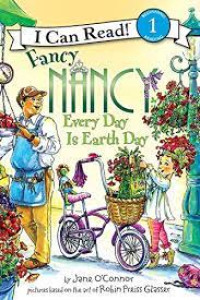 Image of Fancy nancy: everyday is earth day