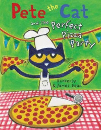 Image of Pete the cat and the perfect pizza party