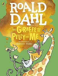 Image of The giraffe and the pelly and me