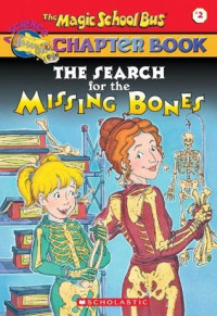 Image of The magic school bus: the search for the missing bone