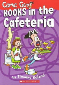 Image of Comic guy series: kooks in the cafeteria