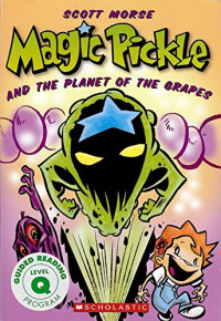 Image of Magic pickle and the planet of the grapes