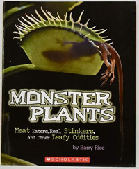 Image of Monster plants: meat eaters, real stinkers, and other leafy oddities