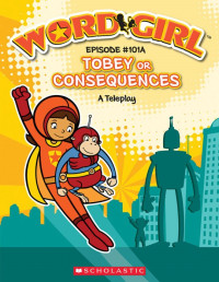 Image of Wordgirl: tobey or consequences