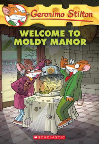 Image of Welcome to moldy manor (geronimo stilton #59)