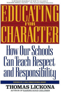 Image of Educating for character: how our schools can teach respect and responsibility