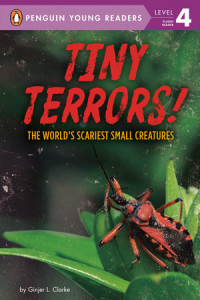 Image of Tiny terrors!: the world's scariest small creatures