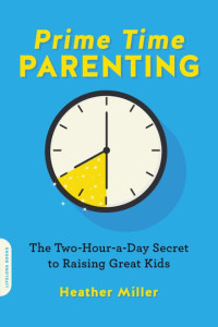 Image of Prime time parenting: the two-hours-day secret to raising great kids