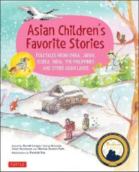 Image of Asian children's favorite stories: folktales from china, japan, korea, india, the philippines and other asian lands