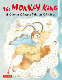 Image of The monkey king: a classic chinese tale for children