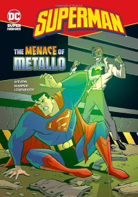 Image of Superman: the menace of metallo
