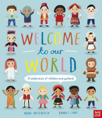Image of Welcome to our world: a celebration of children everywhere
