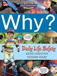 Image of Why? daily life safety = keselamatan sehari-hari