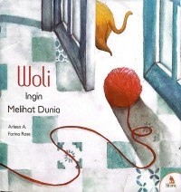 Image of Woli ingin melihat dunia = woli wants to see the world