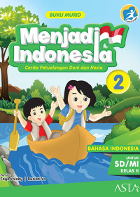 Image of Menjadi indonesia jilid 2 buku murid: cerita petualangan doni dan nesia