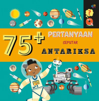 Image of 75+ pertanyaan seputar antariksa = so many questions about space