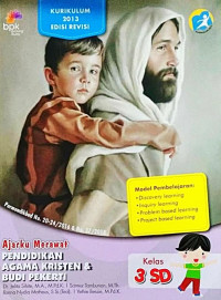 Image of Pendidikan agama kristen dan budi pekerti kelas 3 sd kurikulum 2013: ajarku merawat