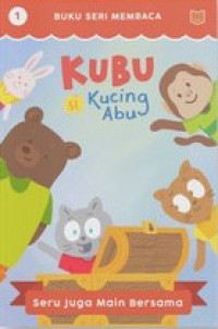 Image of Kubu si kucing abu: seru juga main bersama
