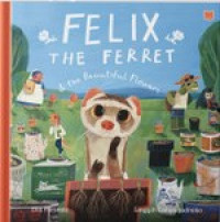 Image of Felix the ferret & the beautiful flowers