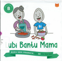 Image of Seri prabaca bi: lubi bantu mama