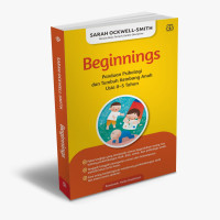 Image of Beginnings: panduan psikologi dan tumbuh kembang anak usia 0-5 tahun