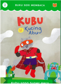 Image of Kubu si kucing abu: kubu sang super hero