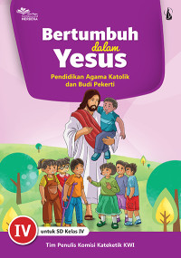 Image of Bertumbuh dalam yesus: pendidikan agama katolik dan budi pekerti untuk sd kelas 4