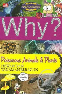 Image of Why? poisonous animals & plants = hewan dan tanaman beracun