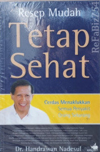 Image of Resep mudah tetap sehat: cerdas menaklukkan semua penyakit orang sekarang