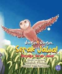 Image of Jaga-jaga, serak jawa! = berjaga, serak jawa!