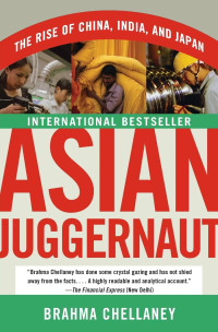Image of Asian juggernaut: the rise of china, india, and japan