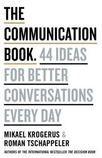 Image of The communication book: 44 ideas for better conversations every day