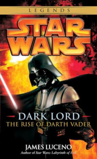 Image of Star wars: dark lord: the rise of dart vader