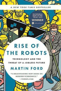 Image of Rise of the robots: technology and the threat of a jobless future