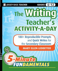 Image of The writing teacher's activity-a-day: 180 reproducible prompts and quick-qrites for the secondary classroom 1st edition