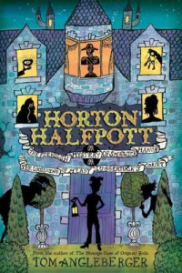 Image of Horton halfpott, or, the friendish mystery of smugwick manor, or, the loosening of m'lady luggertuck's corset