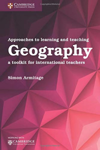 Image of Approaches to learning and teaching geography; a tooklit for international teachers