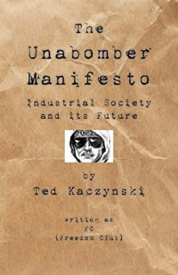 Image of The unabomber manifesto: industrial society and its future