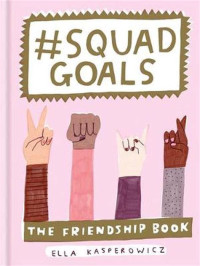 Image of #squadgoals: the friendship book