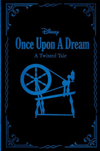 Image of Once upon a dream: a twisted tale