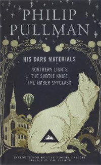 Image of His dark materials: northern lights, the subtle knife, the amber spyglass
