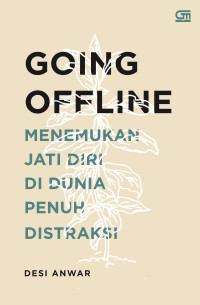 Image of Going offline: menemukan jati diri di dunia penuh distraksi
