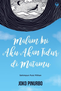 Image of Malam ini aku akan tidur di matamu