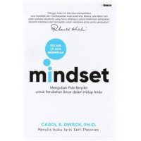 Image of Mindset: mengubah pola berpikir untuk perubahan besar dalam hidup anda