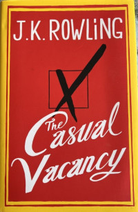 Image of The casual vacancy: perebutan kursi kosong