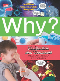 Image of Why? medication and treatment = obat-obatan dan pengobatan