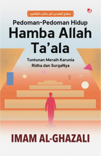 Image of Pedoman-pedoman hidup hamba allah ta'ala: tuntunan meraih karunia ridha dan surganya