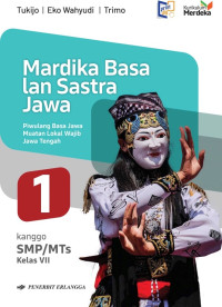 Image of Mardika basa lan sastra jawa: piwulang basa jawa muatan lokal wajib Jawa Tengah kanggo SMP/MTs kelas VII