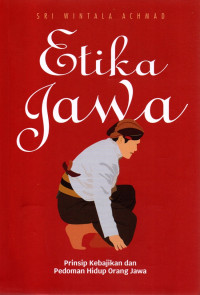 Image of Etika jawa: prinsip kebijakan dan pedoman hidup orang jawa